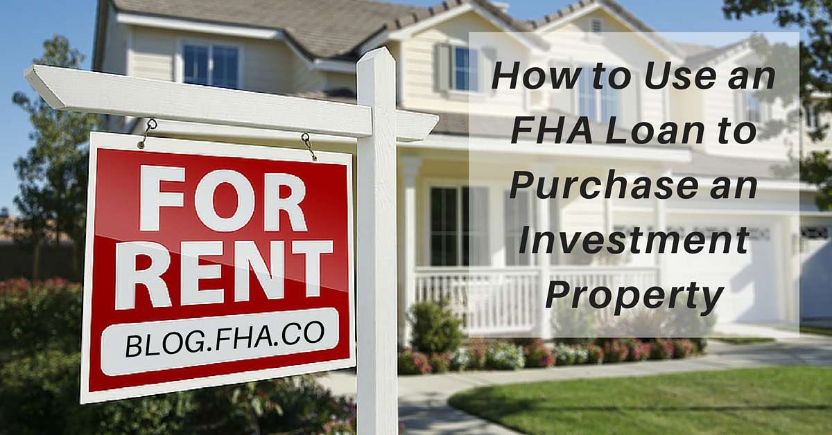 2021 How to Use an FHA Loan to Purchase an Investment Property