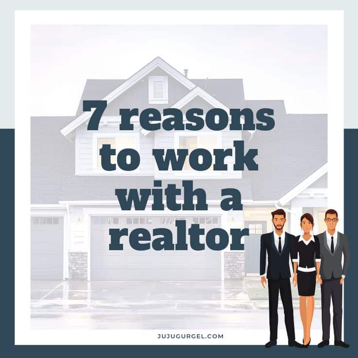 7 reasons to work with a realtor