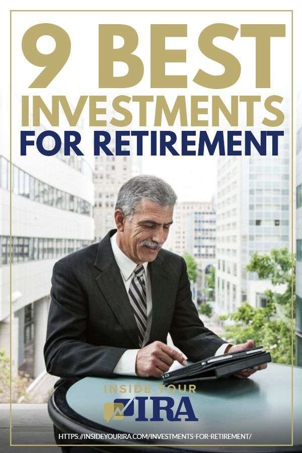 9 Best Investments For Retirement