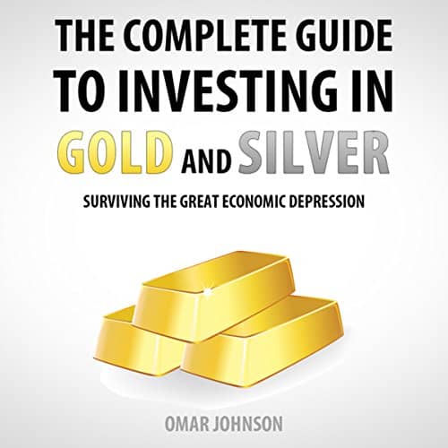 Amazon.com: The Complete Guide to Investing in Gold and Silver ...