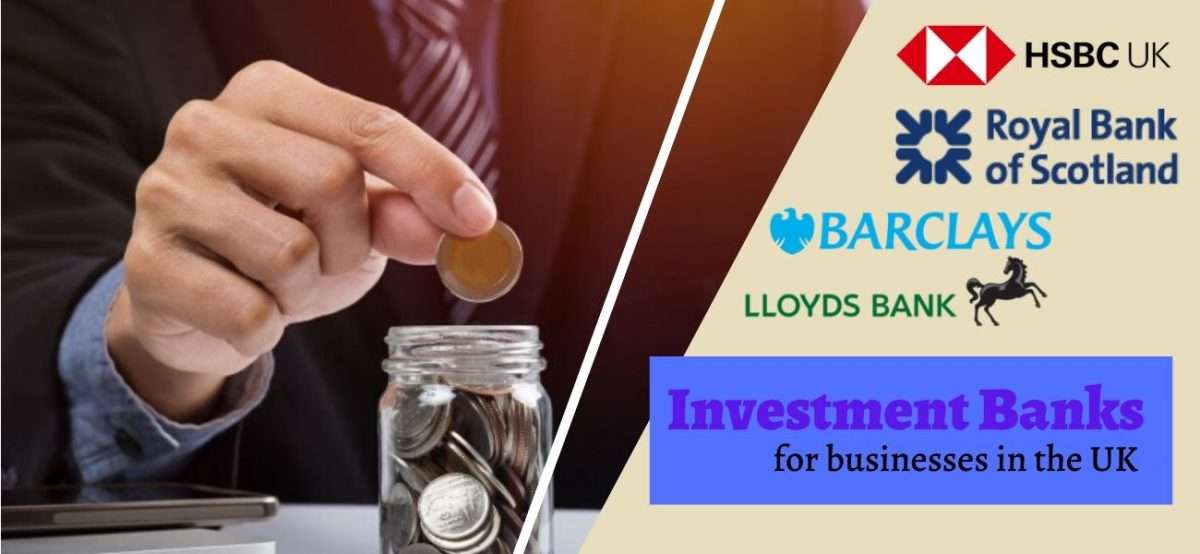 Best Investment Banks For Uk Businesses