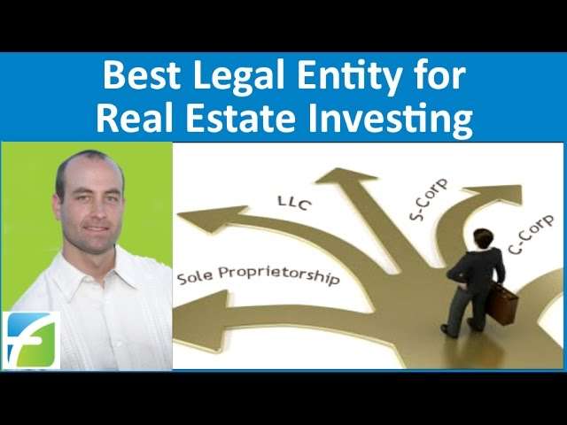 Best Legal Entity for Real Estate Investing