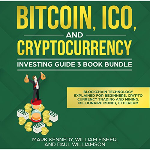 Bitcoin, ICO and Cryptocurrency Investing Guide 3 Book Bundle ...