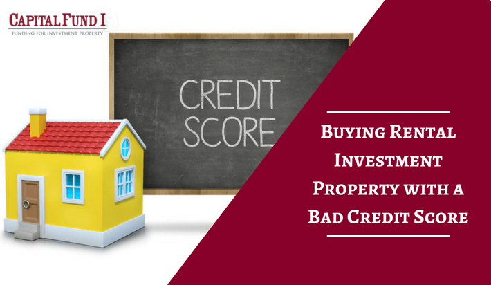 Buying Rental Investment Property with Bad Credit