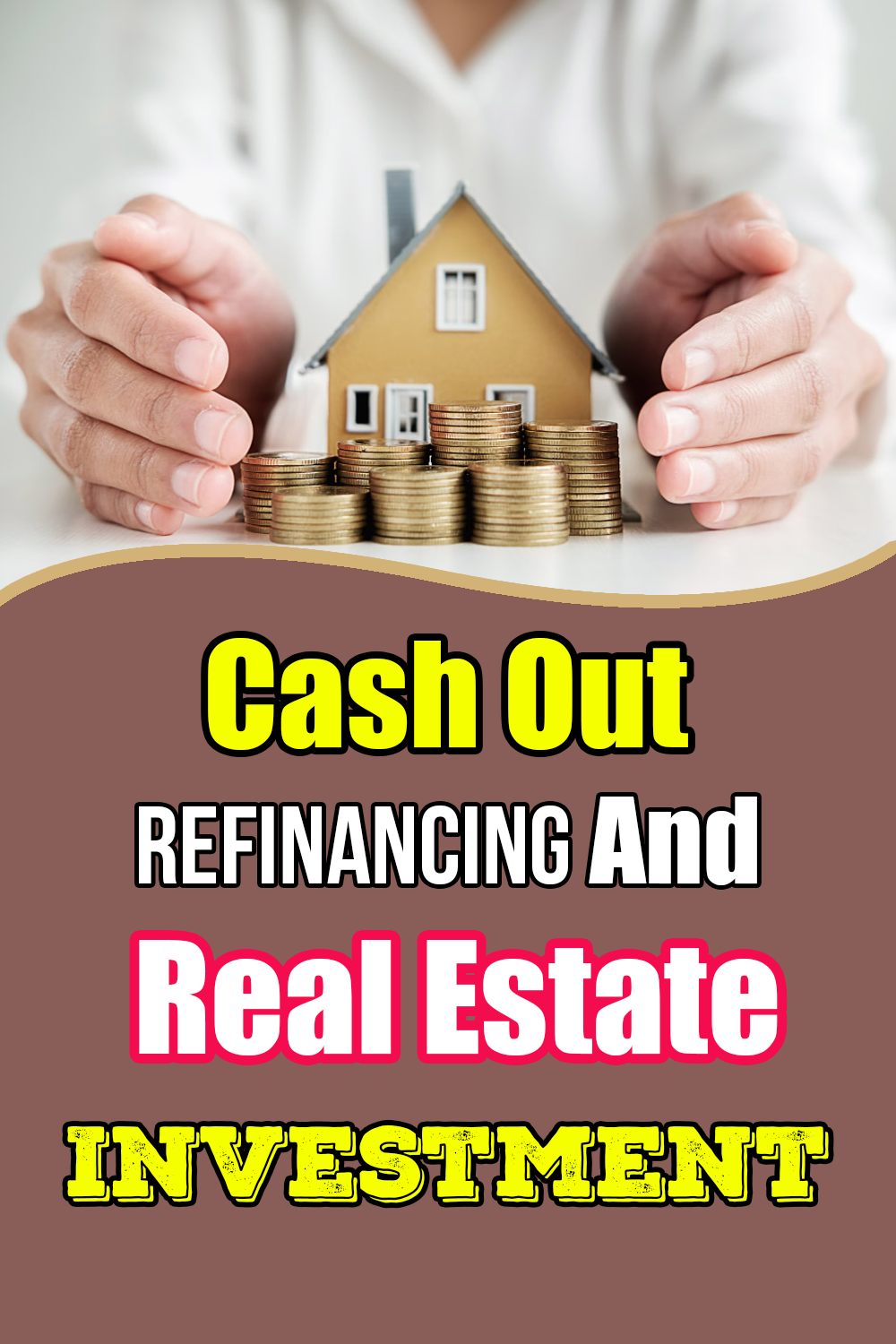 Cash Out Refinancing and Real Estate Investment