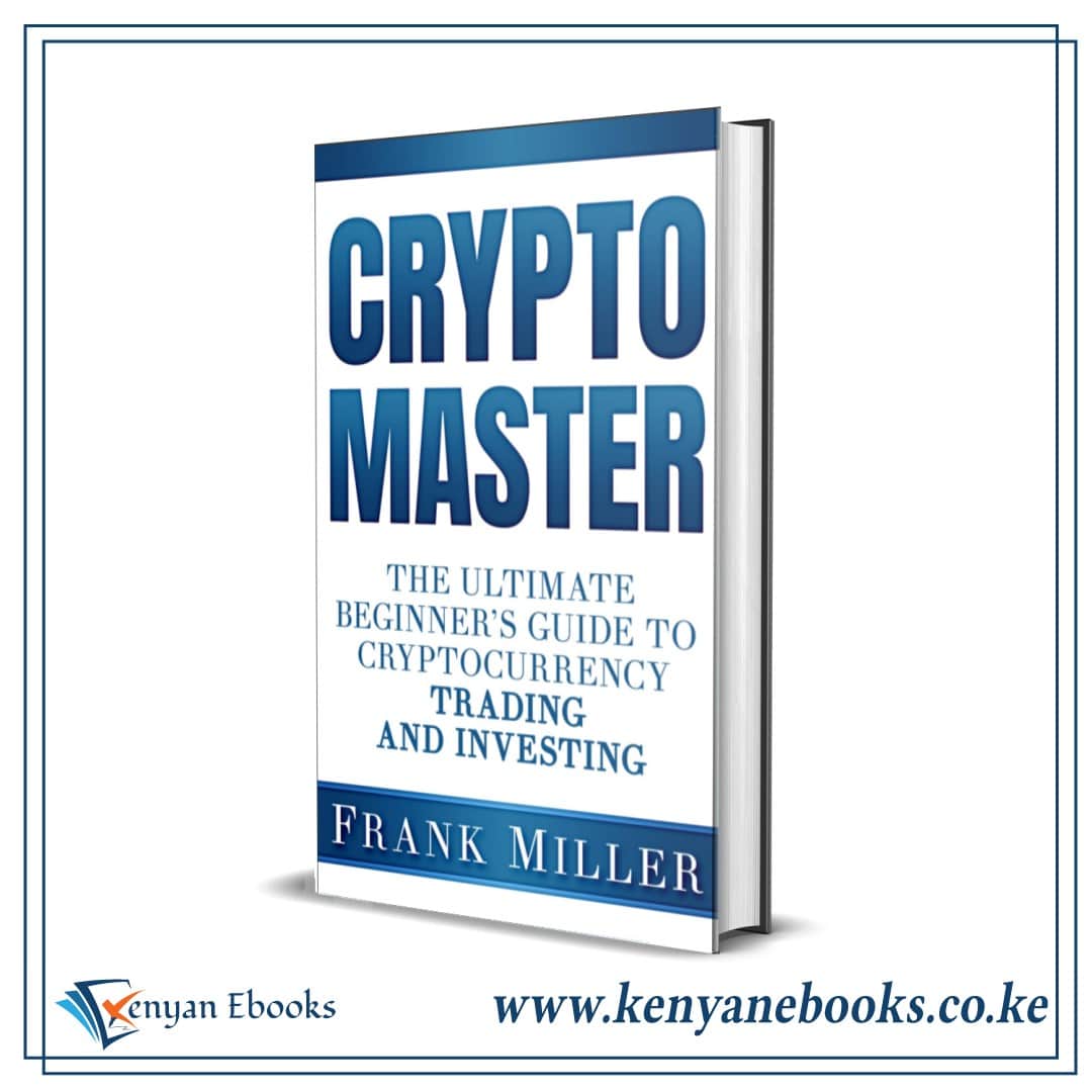 Crypto Master The Ultimate Beginners Guide To Cryptocurrency Trading ...