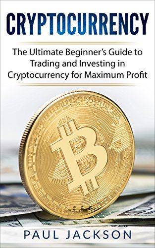 Cryptocurrency: The Ultimate Beginnerâs Guide to Trading ... https ...