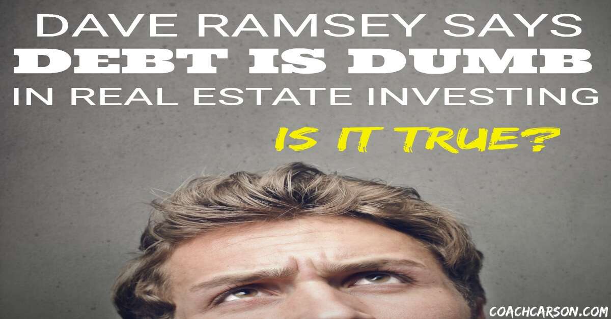 Dave Ramsey Says Debt is Dumb in Real Estate Investing. Is ...
