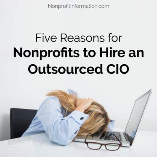 Five Reasons for Nonprofits to Hire an Outsourced CIO