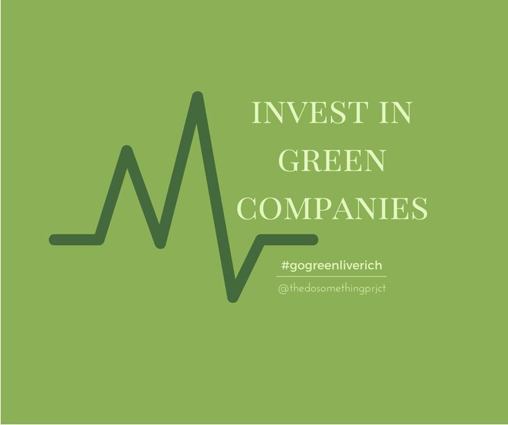 Go Green, Live Rich: Invest in Green Companies