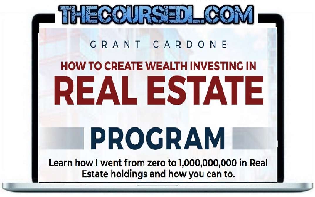 Grant Cardone  Real Estate Program  How To Create Wealth Investing in ...