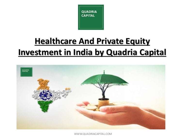 Healthcare And Private Equity Investment in India by ...
