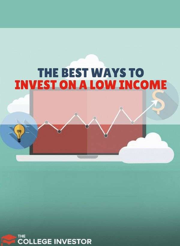 Here Are the Best Ways You Can Invest on a Low Income ...