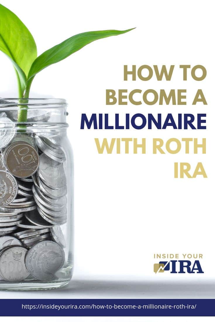 How To Become A Millionaire With Roth IRA
