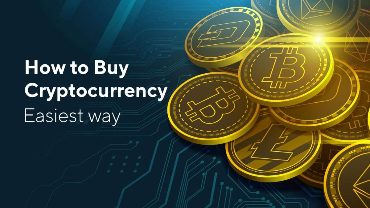 How to Buy Cryptocurrency: A Complete Guide on The Easiest Way to Get ...