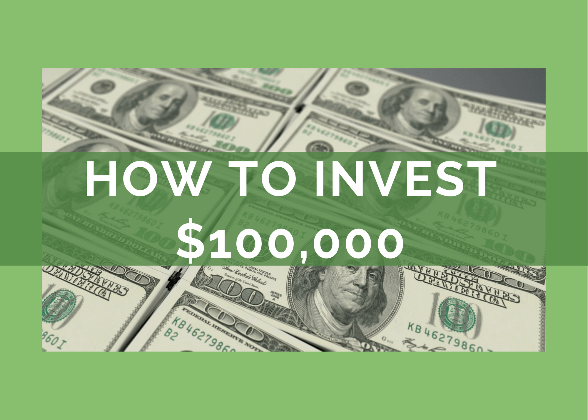 How to invest 100K