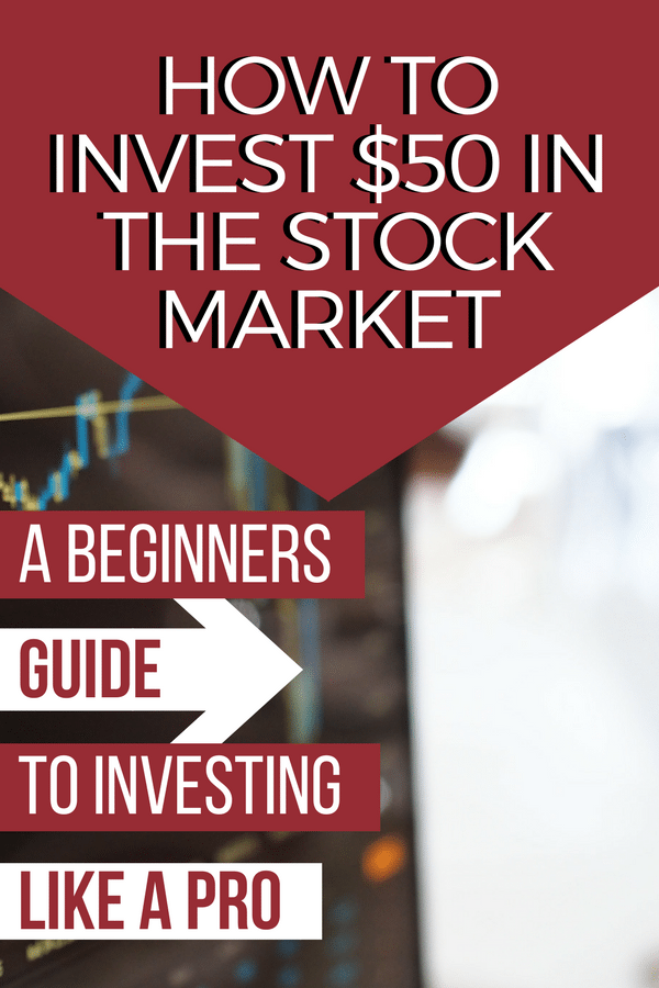 How To Invest $50 In The Stock Market: A Beginners Guide ...