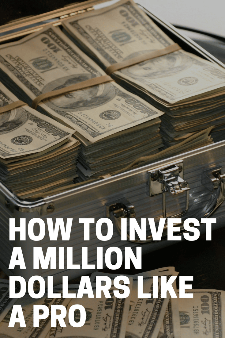 How to Invest A Million Dollars Like A Pro