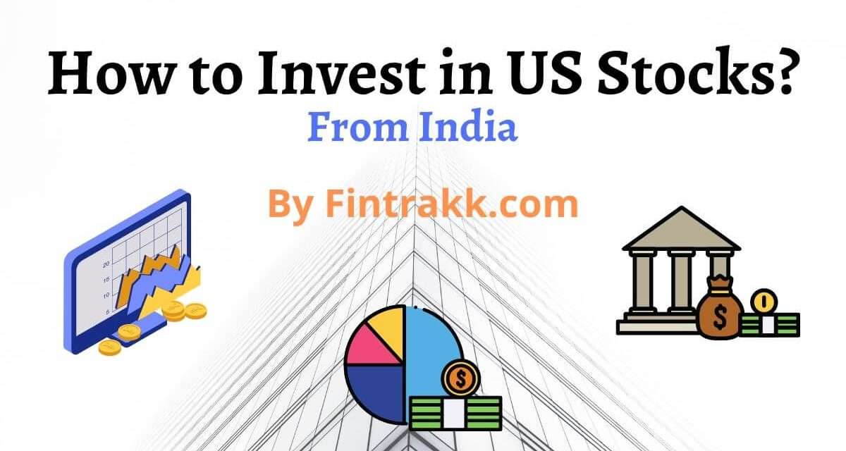 How to invest in US Stocks from India?