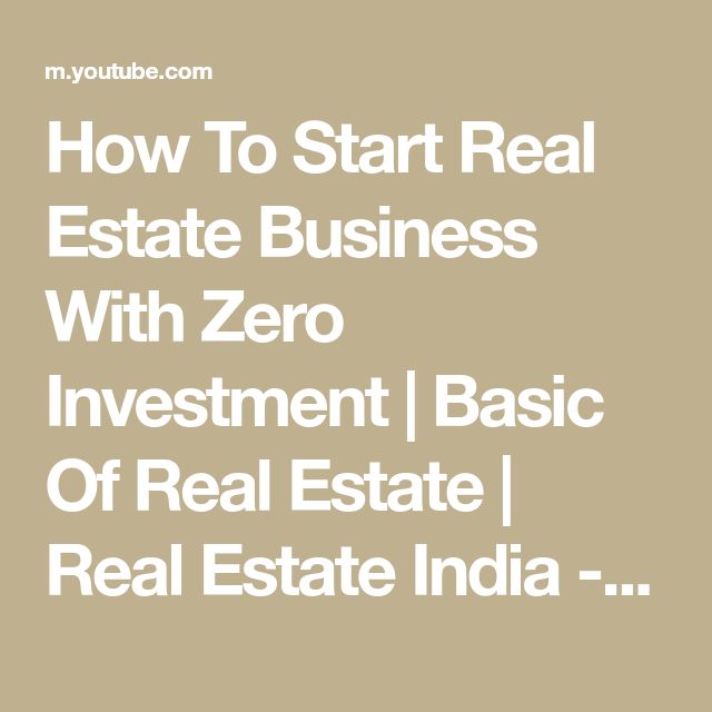 How To Start Real Estate Business With Zero Investment