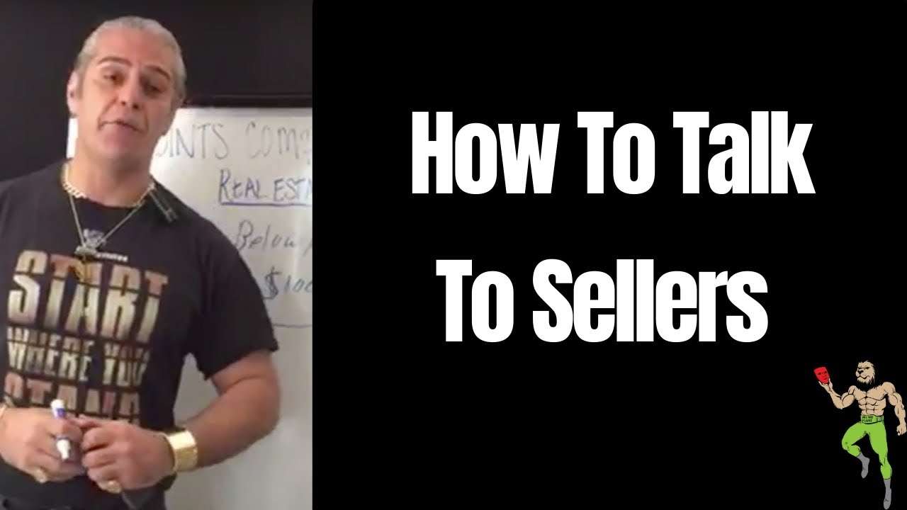 How To Talk To Sellers