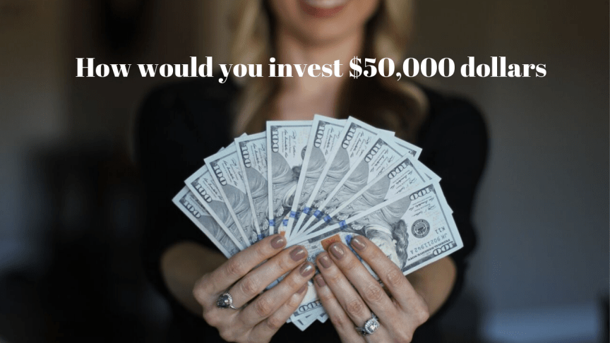 How would you invest ,000 dollars?