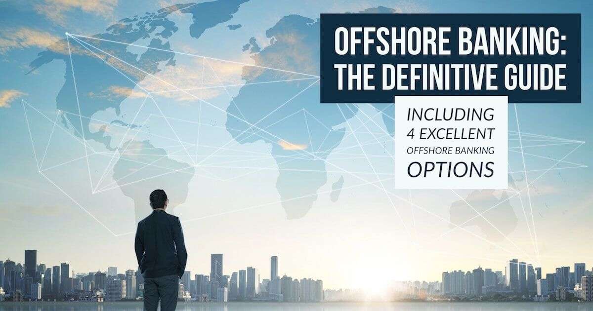 Learn about Four Excellent Offshore Banking Options that ...