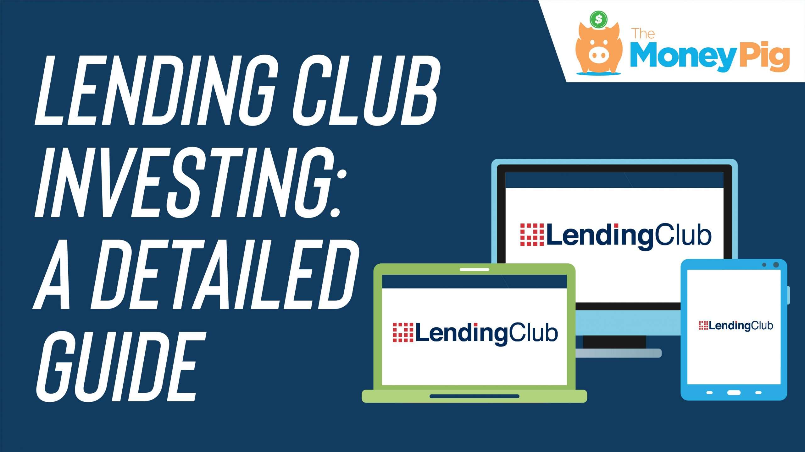 Lending Club Investing: A Detailed Guide