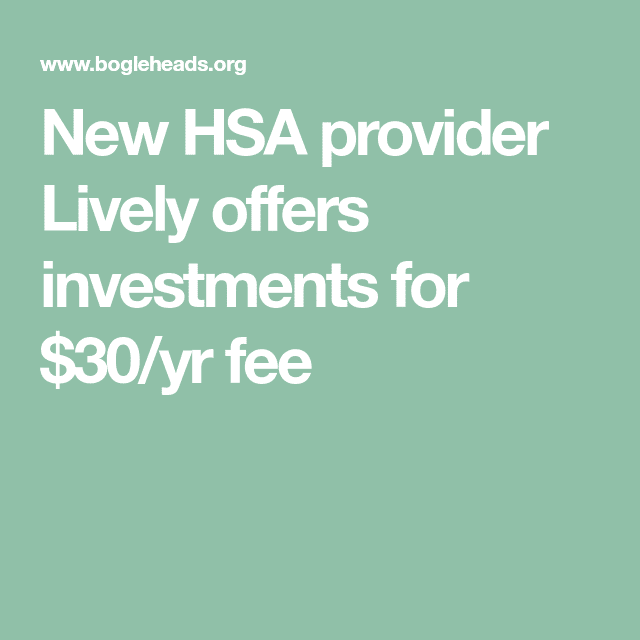 New HSA provider Lively offers investments for $30/yr fee