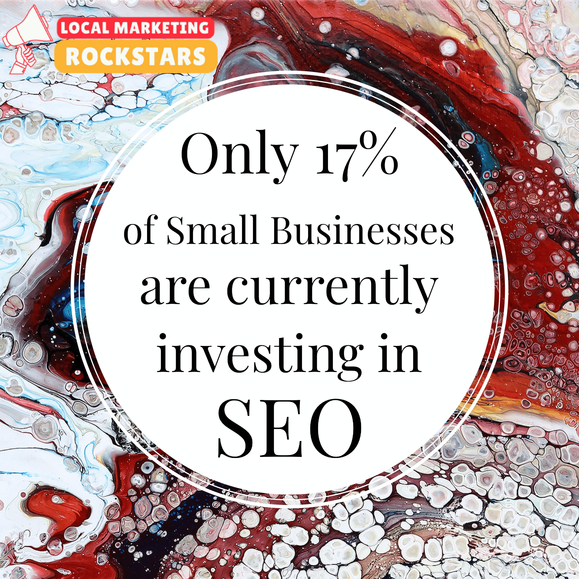 Only 17% of Small Businesses are currently investing in SEO