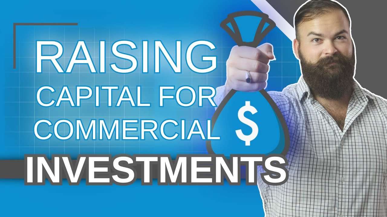 Raising Capital for Commercial Real Estate Investments [An In Depth ...