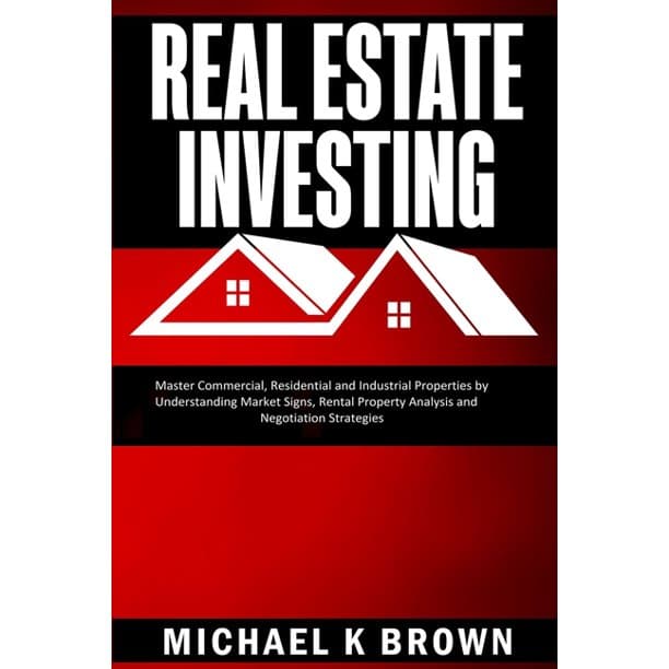 Real Estate Investing : Master Commercial, Residential and Industrial ...