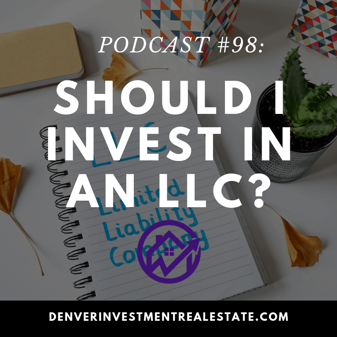 Should I Put My Property In An LLC?  Denver Investment Real Estate