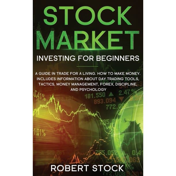 Stock Market Investing For Beginners : A Guide In Trade For A Living ...