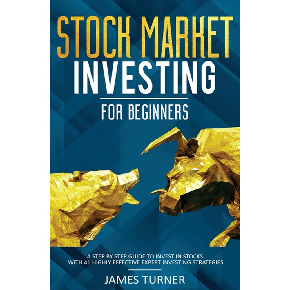 Stock Market Investing for Beginners : A Step by Step Guide to Invest ...