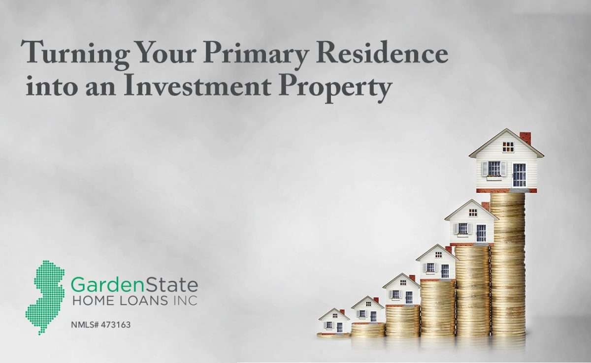Turning Your Primary Residence into an Investment Property