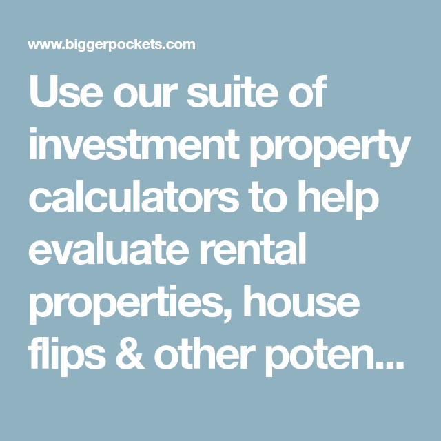 Use our suite of investment property calculators to help evaluate ...