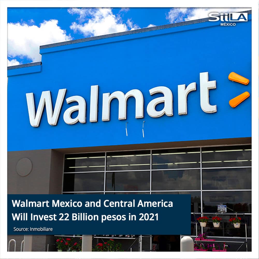 Walmart Mexico and Central America Will Invest 22 Billion pesos in 2021