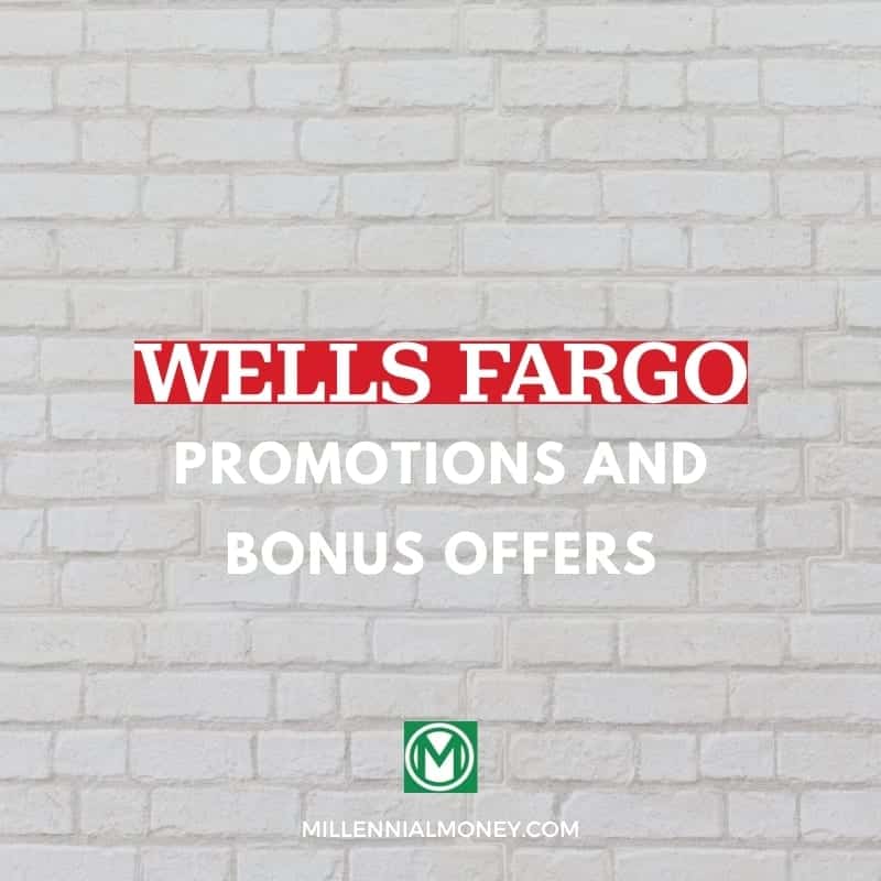 Wells Fargo Promotions and Bonuses