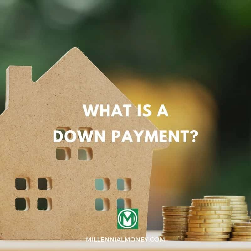 What Is A Down Payment On A Home?
