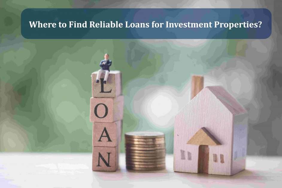 Where to Find Reliable Loans for Investment Properties ...