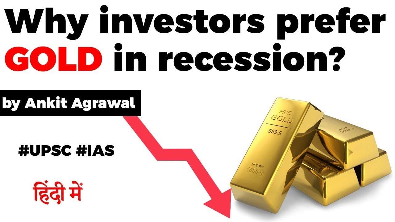 Why investors prefer GOLD in recession? 5 reasons people ...