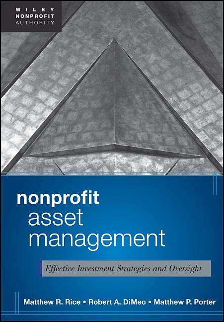 Wiley Nonprofit Authority: Nonprofit Asset Management : Effective ...